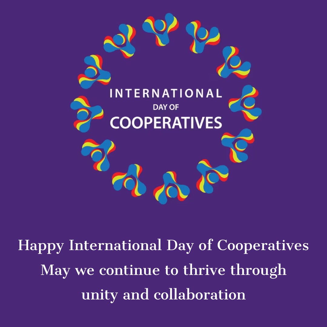 Happy International Day of Cooperatives! May we continue to thrive through unity and collaboration.